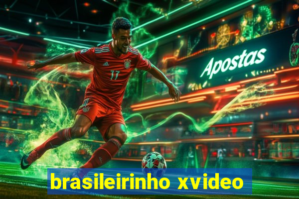 brasileirinho xvideo